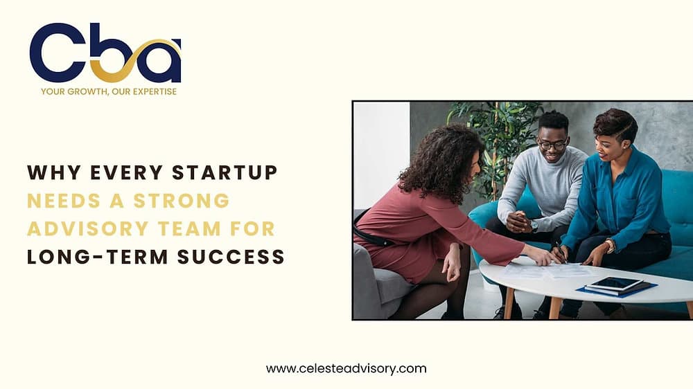 Why Every Startup Needs a Strong Advisory Team for Long-Term Success