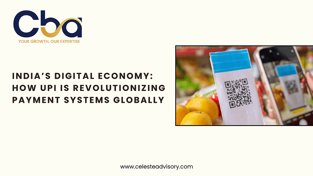 India’s Digital Economy: How UPI Is Revolutionizing Payment Systems Globally