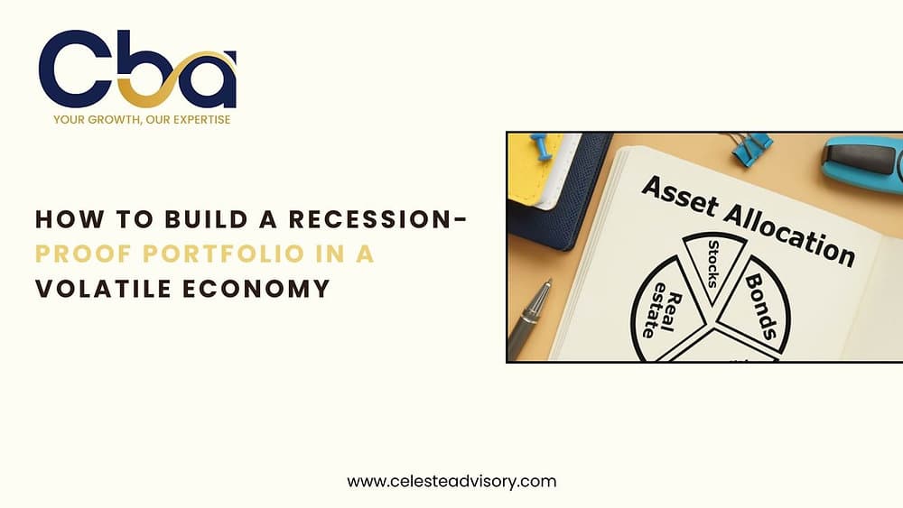 How to Build a Recession-Proof Portfolio in a Volatile Economy