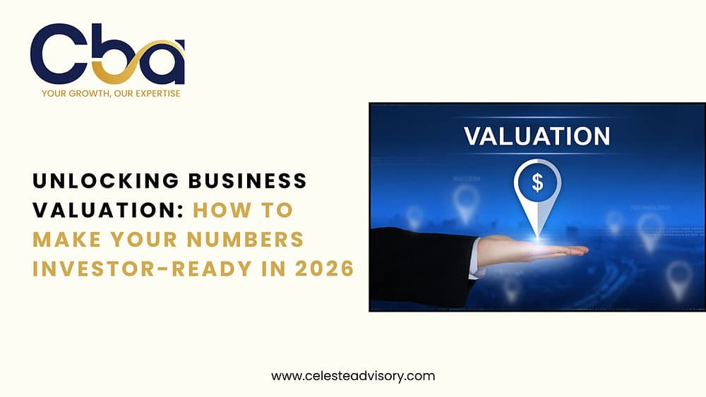 Unlocking Business Valuation: How to Make Your Numbers Investor-Ready in 2026