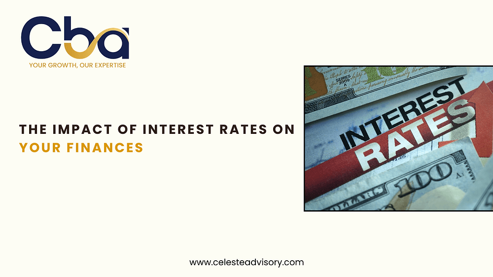 The Impact of Interest Rates on Your Finances