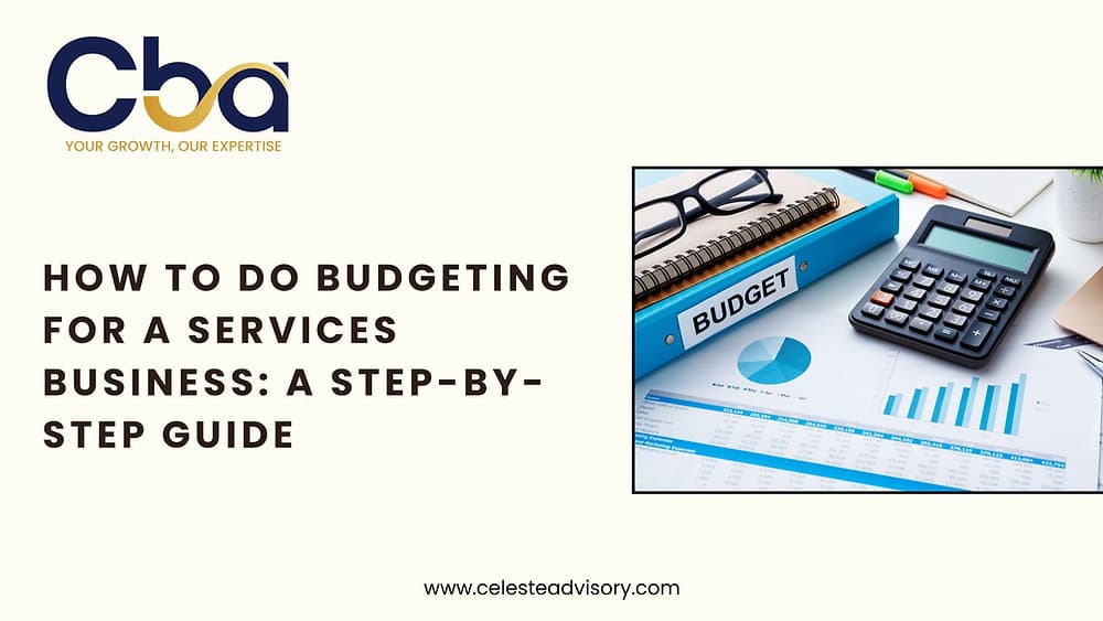 How to Do Budgeting for Services Business: A Step-by-Step Guide