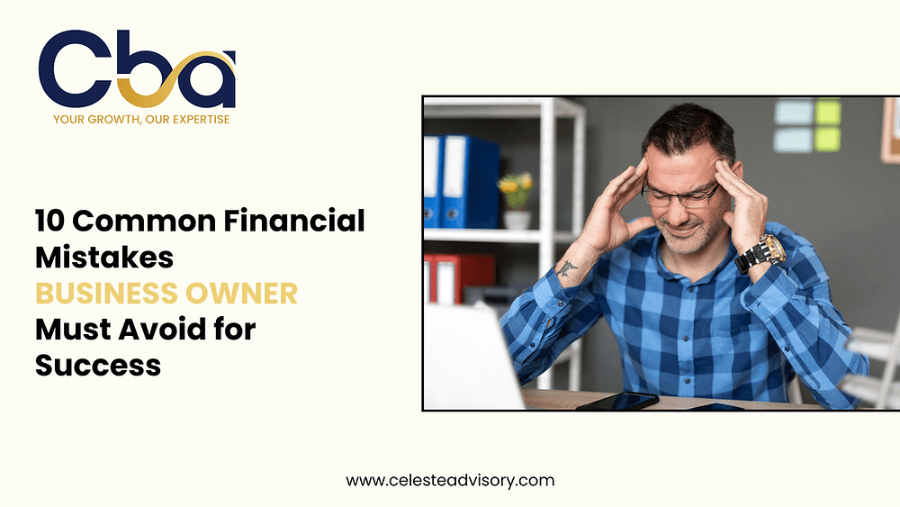 10 Common Financial Mistakes Business Owner Must Avoid for Success