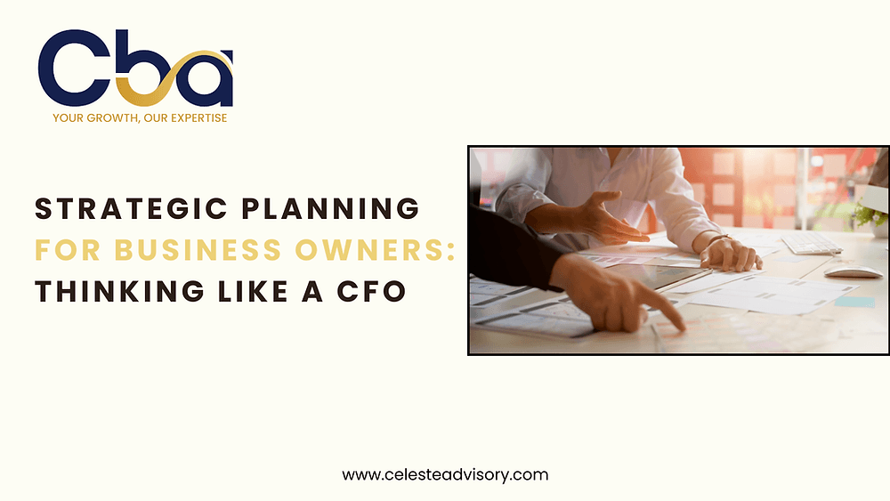 Strategic Planning for Business Owners: Thinking Like a CFO