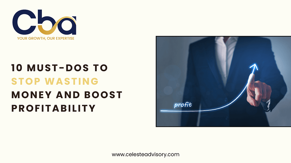 10 Must-Dos to Stop Wasting Money and Boost Profitability