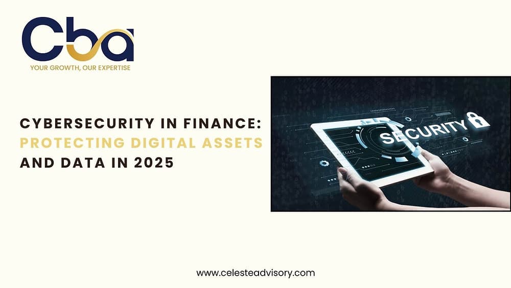 Cybersecurity in Finance: Protecting Digital Assets and Data in 2025