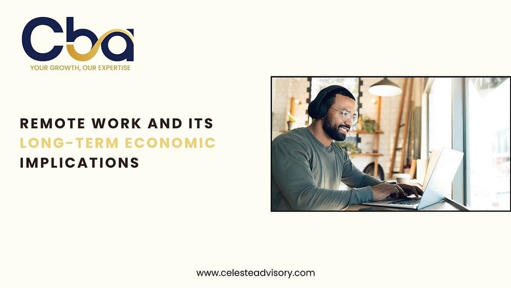 Remote Work and Its Long-Term Economic Implications