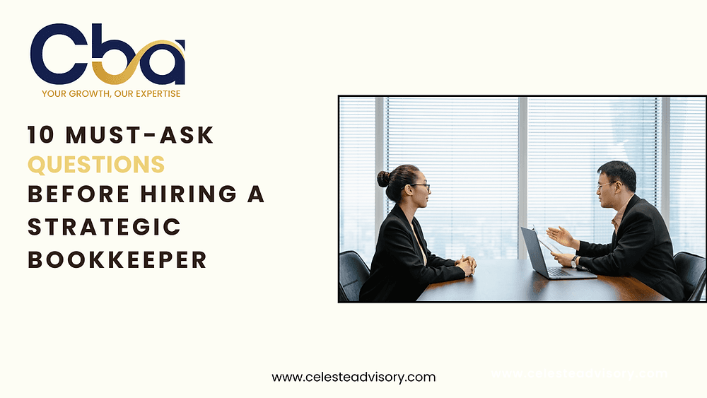 10 Must-Ask Questions Before Hiring a Strategic Bookkeeper