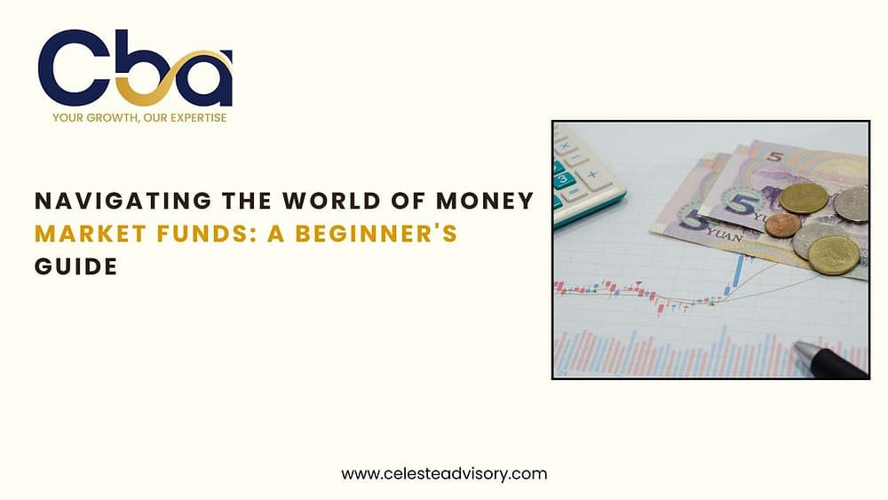 Navigating the World of Money Market Funds: A Beginner's Guide