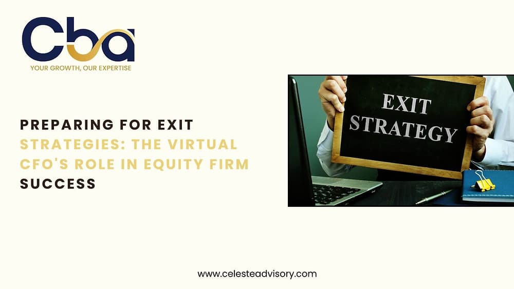 Preparing for Exit Strategies: The Virtual CFO's Role in Equity Firm Success