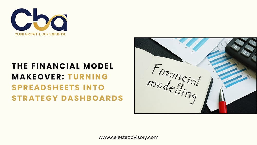 The Financial Model Makeover: Turning Spreadsheets Into Strategy Dashboards