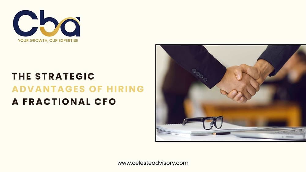 The Strategic Advantages of Hiring a Fractional CFO